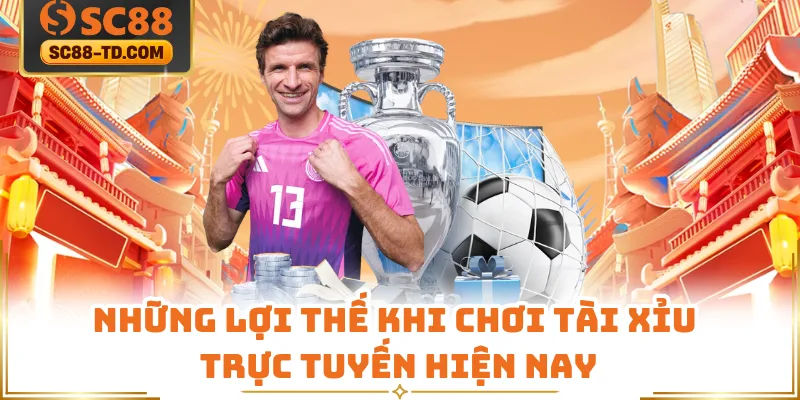 Những Lợi Thế Khi Chơi Tài Xỉu Trực Tuyến Hiện Nay